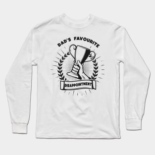 Dad's favourite disappointment Long Sleeve T-Shirt